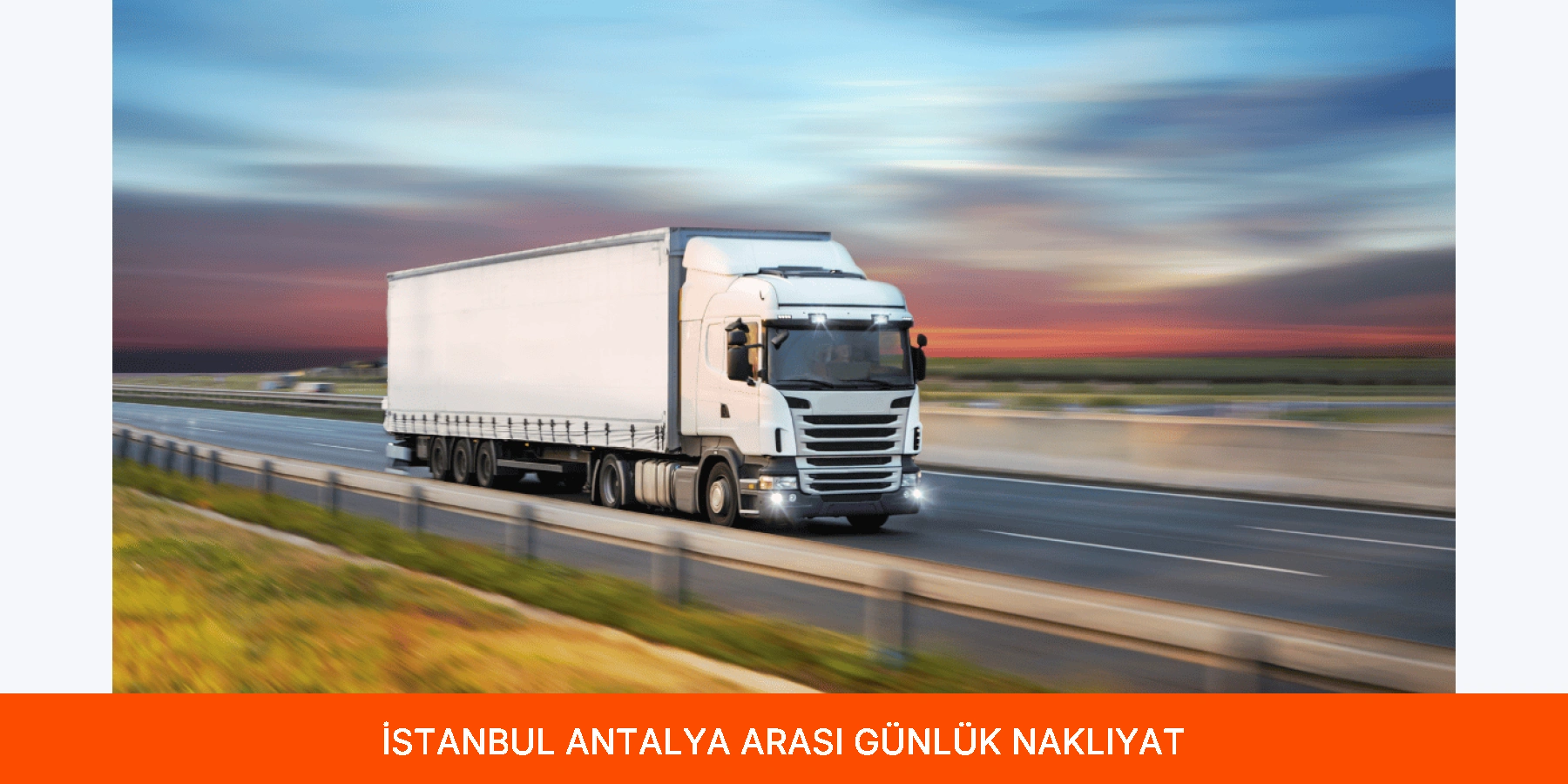 İstanbul Antalya Arası Günlük Nakliyat